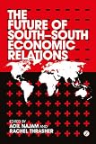 The future of south-south economic relations