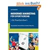 Modernes Marketing f�r Sportvereine: Ein Praxishandbuch