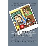 The Superior Educator: A Calm and Assertive Approach to Classroom Management  and Large Group Motivation (Volume 1)