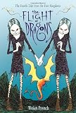 The Flight of Dragons: The Fourth Tale from the Five Kingdoms (Tales from the Five Kingdoms)