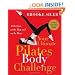 Your Ultimate Pilates Body� Challenge: At the Gym, on the Mat, and on the Move