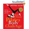 Your Ultimate Pilates Body Challenge: At the Gym, on the Mat, And on the Move