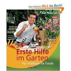 Erste Hilfe im Garten f�r intelligente Faule