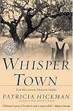 Whisper Town (Hickman, Patricia. Millwood Hollow Series)