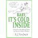 Baby, It's Cold Inside: Thirty-two Side-splitting Stories by America's Master Humorist