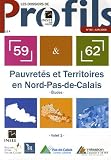 Les dossiers de Profils, N� 82, Juin 2006 : Pauvret�s et Territoires en Nord - Pas-de-Calais : Volet 1 : Etudes ; Volet 2 : Cartographie
