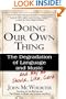 Doing Our Own Thing: The Degradation Of Language And Music And Why We Should, Like, Care