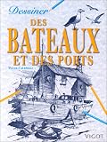 Dessiner des bateaux et des ports Dessiner des bateaux et des ports
