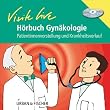 H�rbuch Visite live Gyn�kologie: Patientinnenvorstellung und Krankheitsverlauf