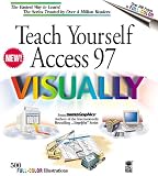 Teach Yourself Access 97 Visually (Teach Yourself Visually)