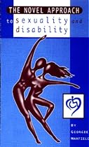 The Novel Approach To Sexuality And Disability