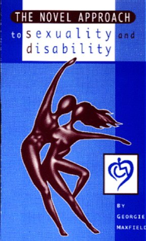 The Novel Approach To Sexuality And Disability