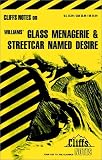 Williams' Glass Menagerie and Streetcar Named Desire (Cliffs Notes