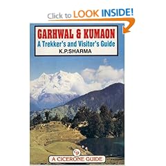Garwhal and Kumaon: Trekker's and Visitor's Guide