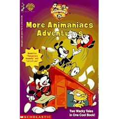 More Animaniacs Adventures: Two Wacky Tales in One Cool Book! (Teacher Timesavers)