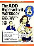  : The A.D.D. Hyperactivity Workbook for Parents, Teachers, and Kids