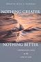 Nothing Greater, Nothing Better: Theological Essays on the Love of God