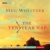 The Ten-Year Nap | [Meg Wolitzer]