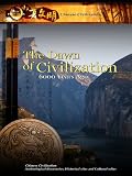 New Frontiers Chinese Civilization The Dawn of Civilization 6,000 Years Ago New Frontiers Chinese Civilization The Dawn of Civilization 6,000 Years Ago