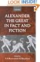 Alexander the Great in Fact and Fiction