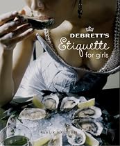 Debrett's Etiquette for Girls (Debretts)