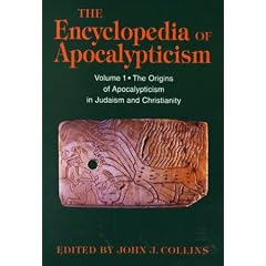 The Encyclopedia of Apocalypticism: Volume 1: The Origins of Apocalypticism in Judaism and Christianity