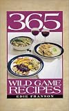 365 Wild Game Recipes