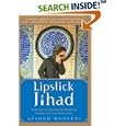 Lipstick Jihad: A Memoir of Growing up Iranian in America and American in Iran by Azadeh Moaveni