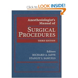 Anesthesiologist's Manual of Surgical Procedures Richard A. Jaffe and Stanley I. Samuels
