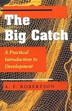 The Big Catch: A Practical Introduction To Development