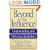 Beyond the Influence: Understanding and Defeating Alcoholism