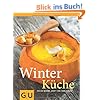Winterk�che: Voller W�rme, Kraft und Sinnlichkeit (GU Themenkochbuch)