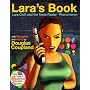 Lara's Book--Lara Croft and the Tomb Raider Phenomenon