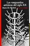 Las vanguardias artisticas del siglo XX/ The Artistic Vanguard of the XX Century (Spanish Edition)