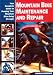 Mountain Bike Maintenance and Repair: Your Complete Guide to Keeping Your Mountain Bike Going Strongly (Cycling Rescources Series)