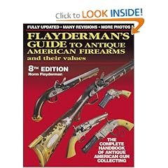 Flayderman's Guide to Antique American Firearms and Their Values