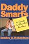 Daddy Smarts: The Guide for Rookie Fathers