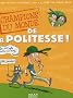 Champions du monde de la politesse !