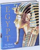 Egypt : the world of the Pharaohs