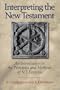 Interpreting the New Testament: An Introduction to the Principles and Methods of N.T. Exegesis