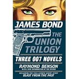 James Bond: The Union Trilogy: Three 007 Novels (High Time to Kill, Doubleshot, Never Dream of Dying) and a Short Story (