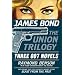 James Bond: The Union Trilogy: Three 007 Novels