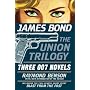 James Bond: The Union Trilogy: Three 007 Novels (High Time to Kill, Doubleshot, Never Dream of Dying) and a Short Story ("Blast from the Past")
