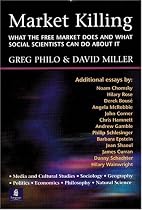 Market Killing: What the Free Market Does and What Social Scientists Can Do About It
