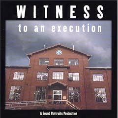 Witness to an Execution