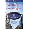 Stadtmitte umsteigen. Geschichten aus dem Osten Berlins