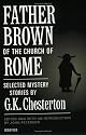 Father Brown of the Church of Rome: Selected Mystery Stories