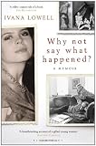 Why Not Say What Happened?: A Memoir