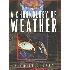 A Chronology of Weather (Facts on File Dangerous Weather Series)