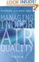 Managing Indoor Air Quality, Third Edition